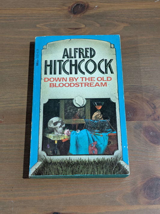 Down by the Old Bloodstream (Alfred Hitchcock Presents) Vintage Paperback Anthology