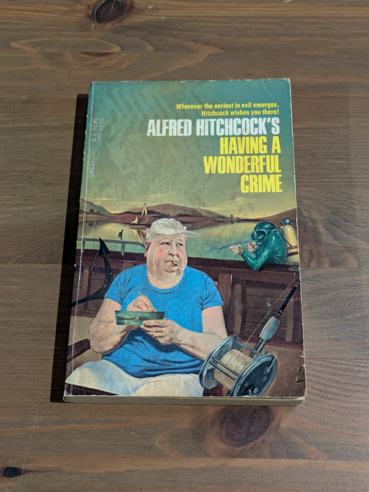Having a Wonderful Crime (Alfred Hitchcock Presents) Vintage Paperback Anthology
