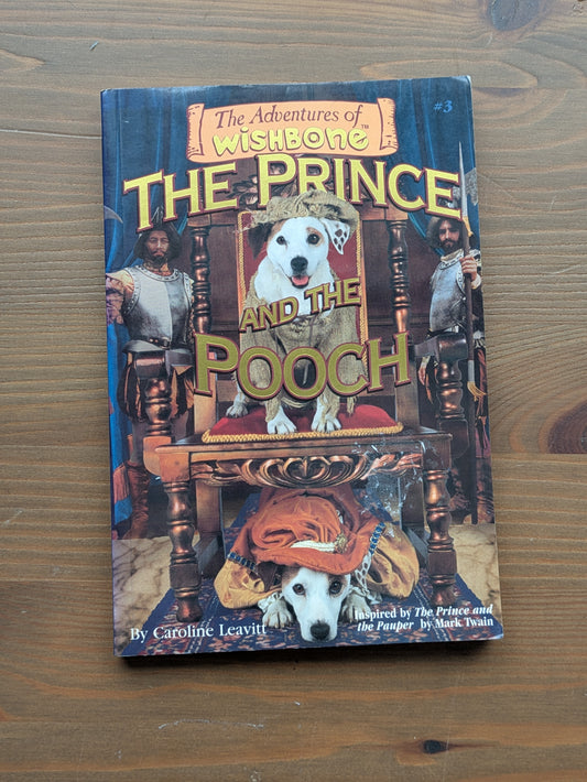 Prince and the Pooch, The (Adventures of Wishbone #3) by Caroline Leavitt - Vintage Paperback