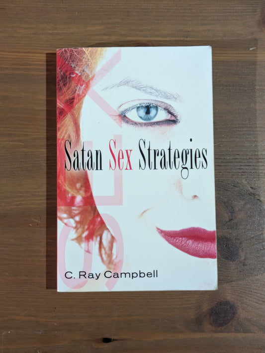 Satan Sex Strategies (Vintage Paperback) by C. Ray Campbell
