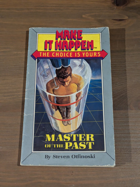 Master of the Past (Make It Happen) by Steven Otfinoski, Dick Smolinski (Illustrator) - Vintage Paperback