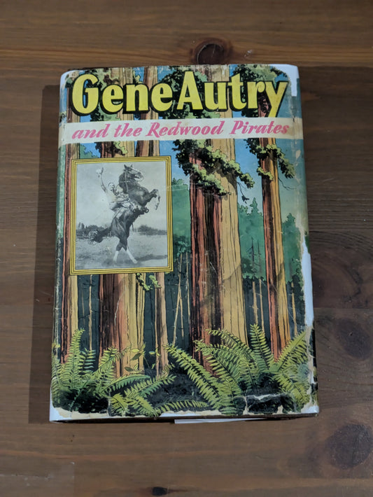 Gene Autry and the Redwood Pirates (Vintage Hardcover) by Bob Hamilton, Erwin L. Hess (Illustrator)