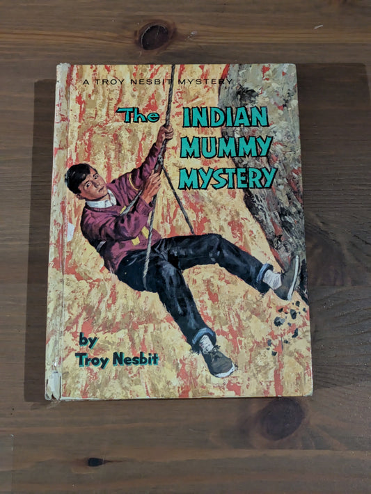 Indian Mummy Mystery, The (Vintage Hardcover) by Troy Nesbit