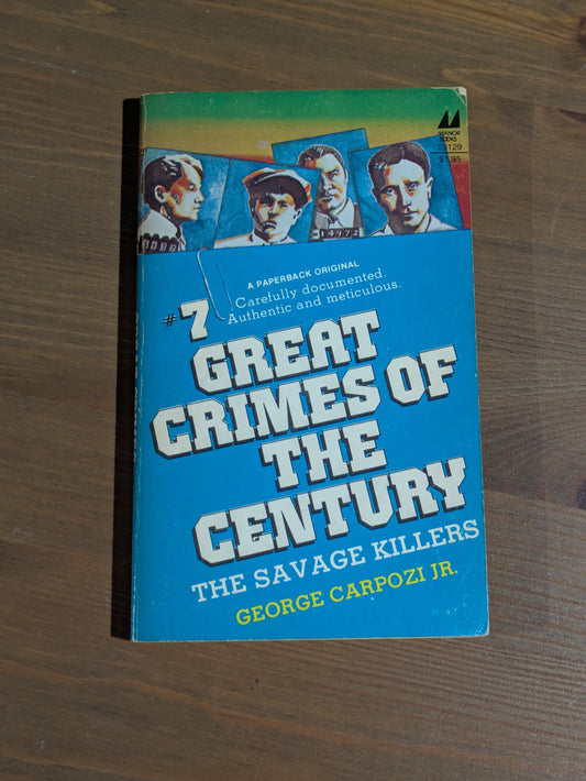 Great Crimes of the Century #7 (Vintage Paperback) by George Carpozi Jr.
