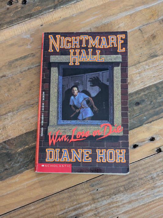 Win, Lose or Die (Nightmare Hall #18) by Diane Hoh - Vintage Paperback