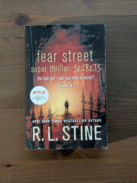 Secrets: The Lost Girl / Can You Keep a Secret? (Fear Street Super Thriller) by R.L. Stine - Paperback