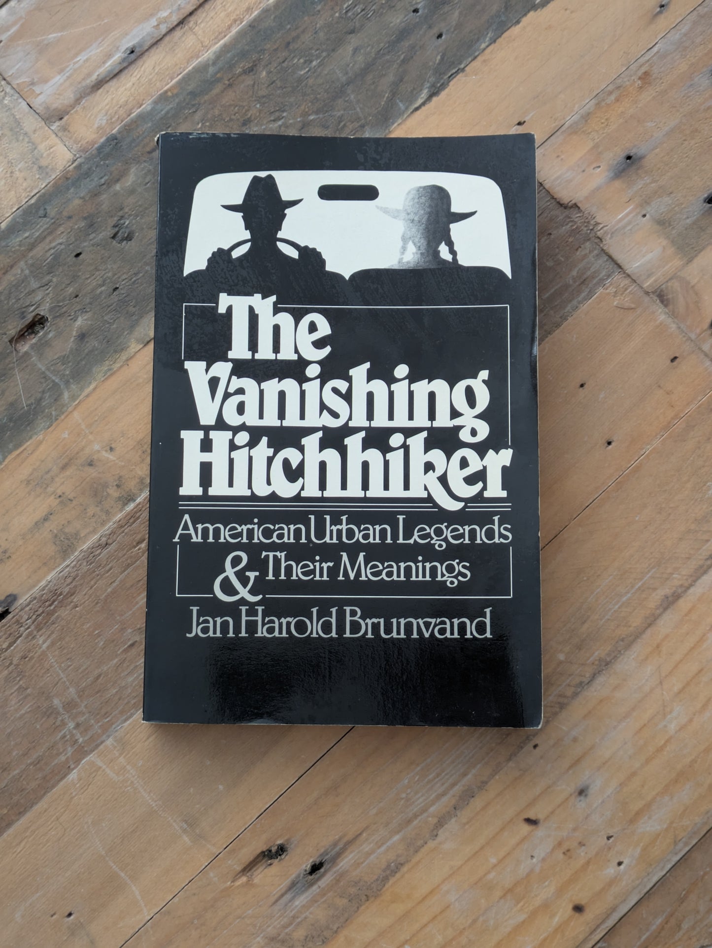 Vanishing Hitchhiker: American Urban Legends and Their Meanings, The (Vintage Paperback) by Jan Harold Brunvand