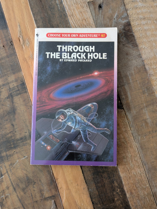Through the Black Hole (Choose Your Own Adventure #97) by Edward Packard
