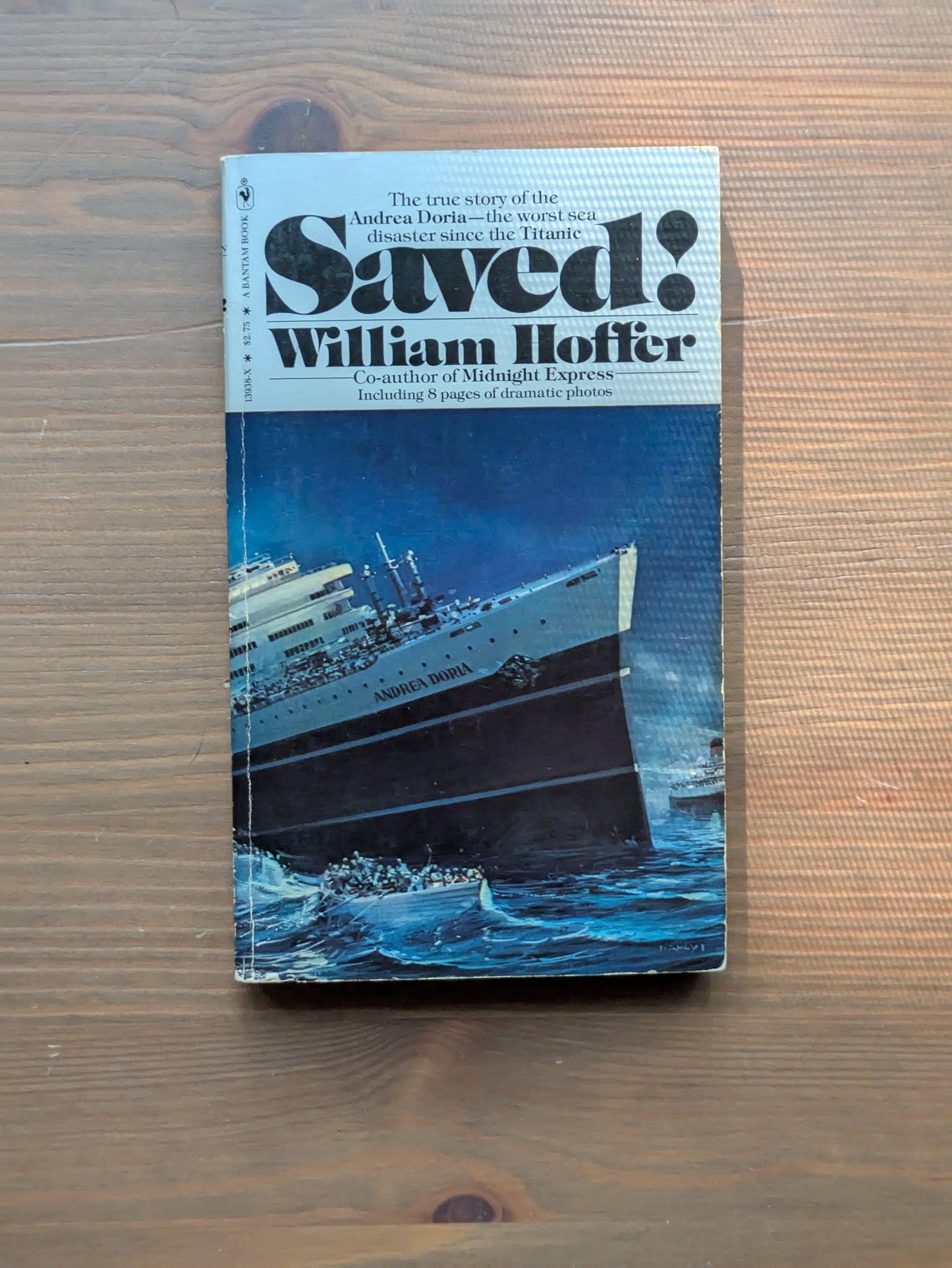 Saved! The Story of the Andrea Doria, the Greatest Sea Rescue in History  William Hoffer