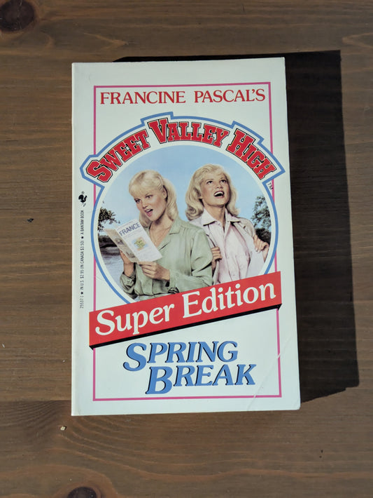 Spring Break (Sweet Valley High Super Editions #3) by Francine Pascal - Vintage Paperback