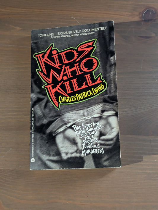 Kids Who Kill (Vintage Paperback) by Charles Patrick Ewing