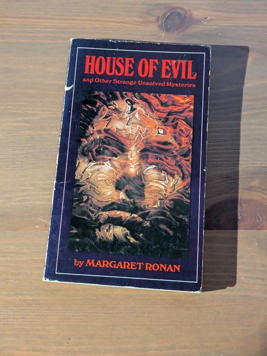 House of Evil and Other Strange Unsolved Mysteries (Vintage Paperback) by Margaret Ronan