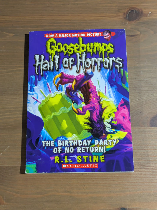 Birthday Party of No Return! (Goosebumps: Hall Of Horrors #6) by R.L. Stine - Paperback