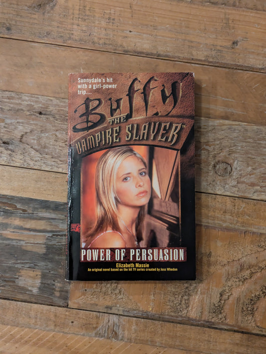 Power of Persuasion (Buffy the Vampire Slayer #32) by Elizabeth Massie - Vintage Paperback