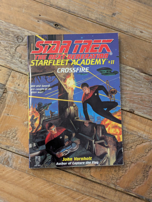 Crossfire (Star Trek: TNG: Starfleet Academy #11) by John Vornholt