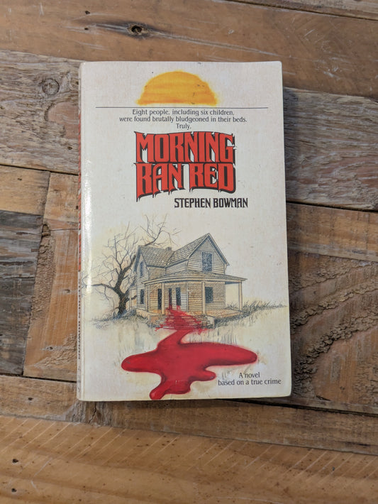 Morning Ran Red (Vintage Paperback) by Stephen Bowman