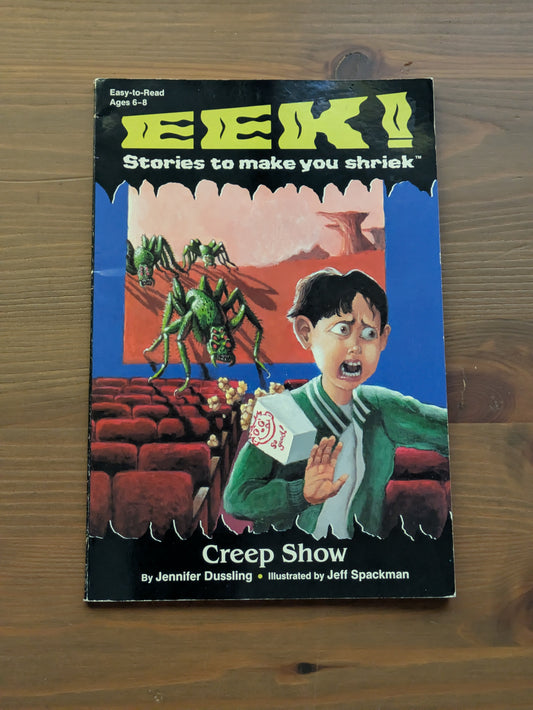 Creep Show (Eek! Stories to Make You Shriek!) by Jennifer Dussling, Jeff Spackman (Illustrator) - Vintage Paperback