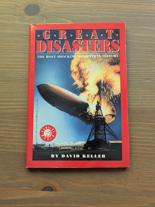 Great Disasters: The Most Shocking Moments in History (Vintage Paperback) by David Keller