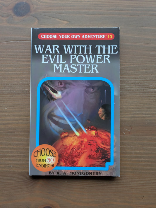 War with the Evil Power Master (Choose Your Own Adventure #12) by R.A. Montgomery