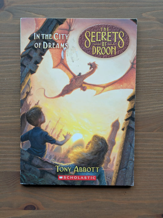 In the City of Dreams (The Secrets of Droon #34) by Tony Abbott - Paperback