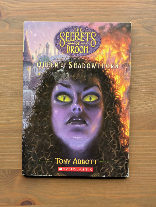 Queen Of Shadowthorn (The Secrets of Droon #31) by Tony Abbott - Paperback