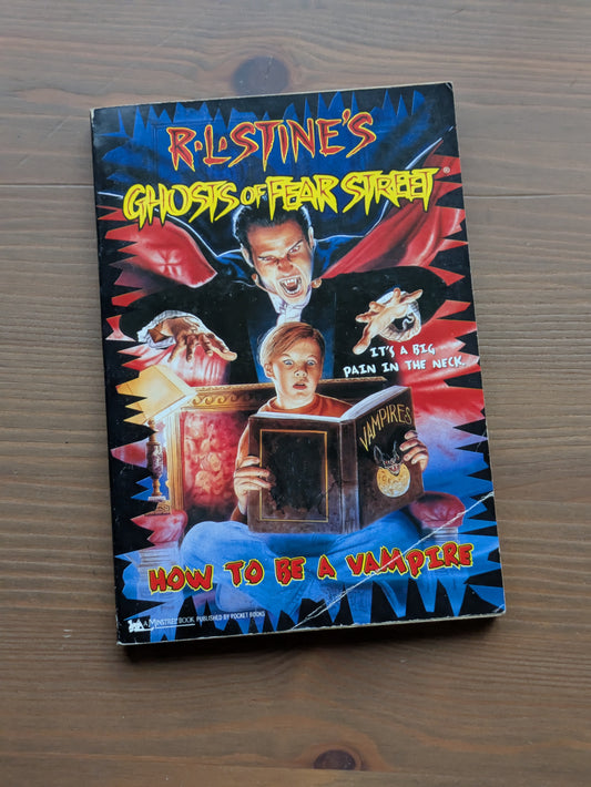 How to Be a Vampire (Ghosts of Fear Street #13) R. L. Stine