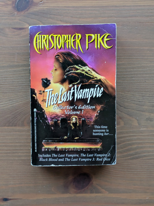 Last Vampire: Collector's Edition (Volume One) by Christopher Pike - Vintage Paperback