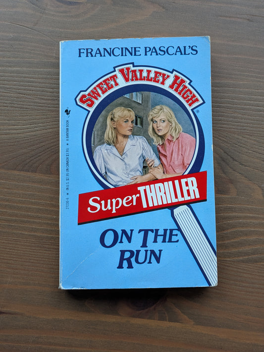 On the Run (Sweet Valley High Super Thrillers #2) by Francine Pascal - Vintage Paperback
