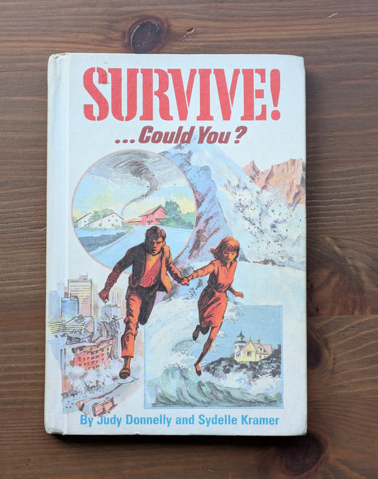 Survive! Could You? (Vintage Hardcover) by Judy Donnelly, Sydelle Kramer