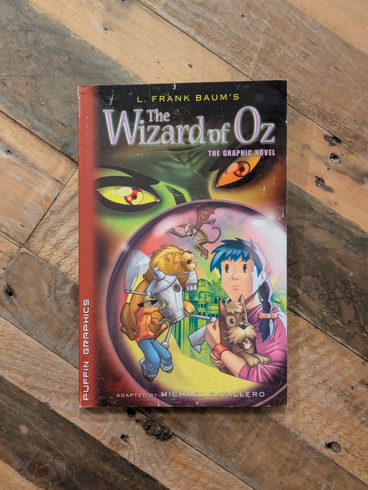 Wizard of Oz: The Graphic Novel (Paperback) by Michael Cavallaro (Adaptor), L. Frank Baum