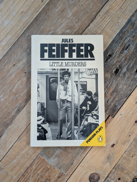 Little Murders (Theatrical Script) by Jules Feiffer - Samuel French Acting Edition