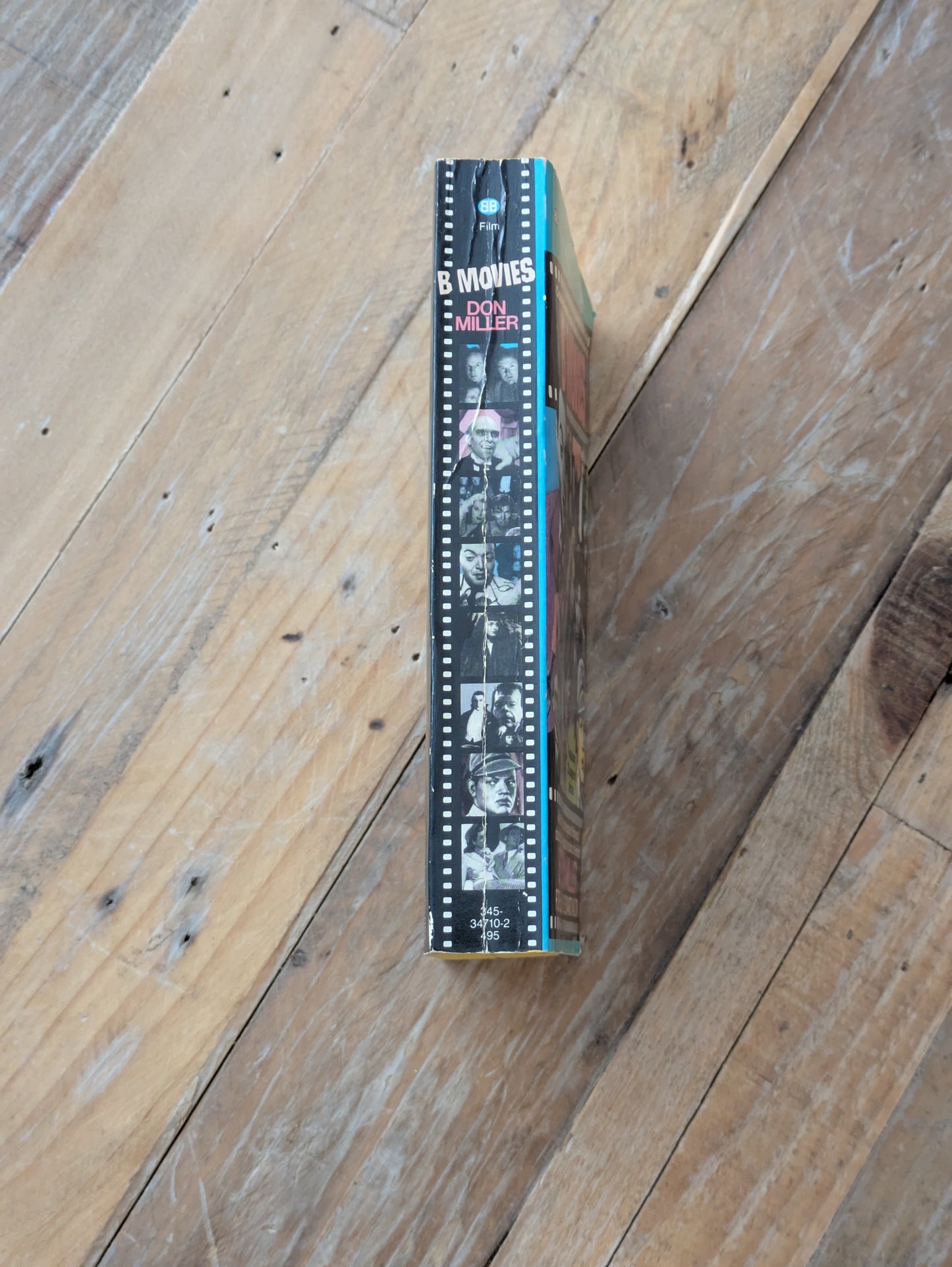 B Movies: An Informal Survey of the American Low-Budget Film 1933-1945 (Vintage Paperback) by Don Miller