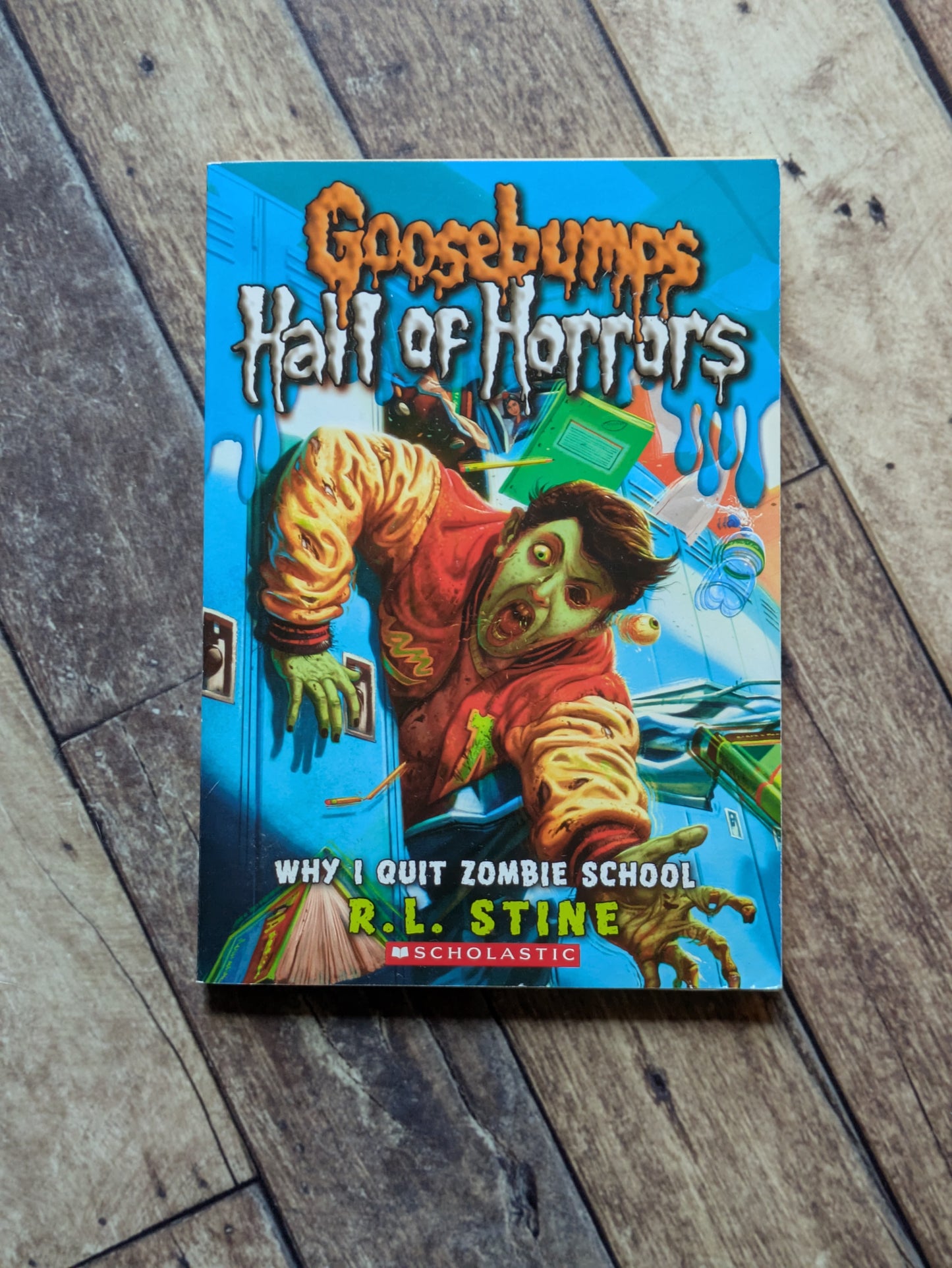 Why I Quit Zombie School (Goosebumps: Hall Of Horrors #4) by R.L. Stine - Paperback