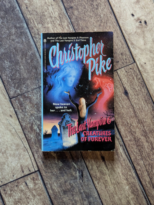Creatures of Forever (The Last Vampire #6) by Christopher Pike - Vintage Paperback