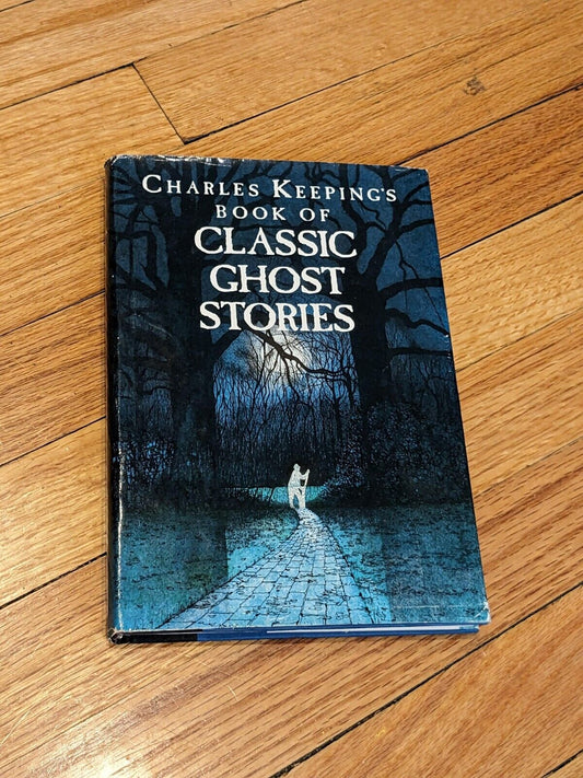 Charles Keeping's Book of Classic Ghost Stories (Vintage Hardcover)