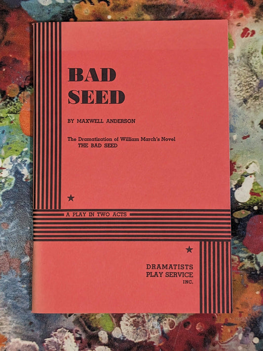 BAD SEED Theatrical Adaptation, Acting Edition Play Script Horror Thriller, Classic Bestseller Broadway Play Based on Book, Creepy Kid Story - Asylum Books