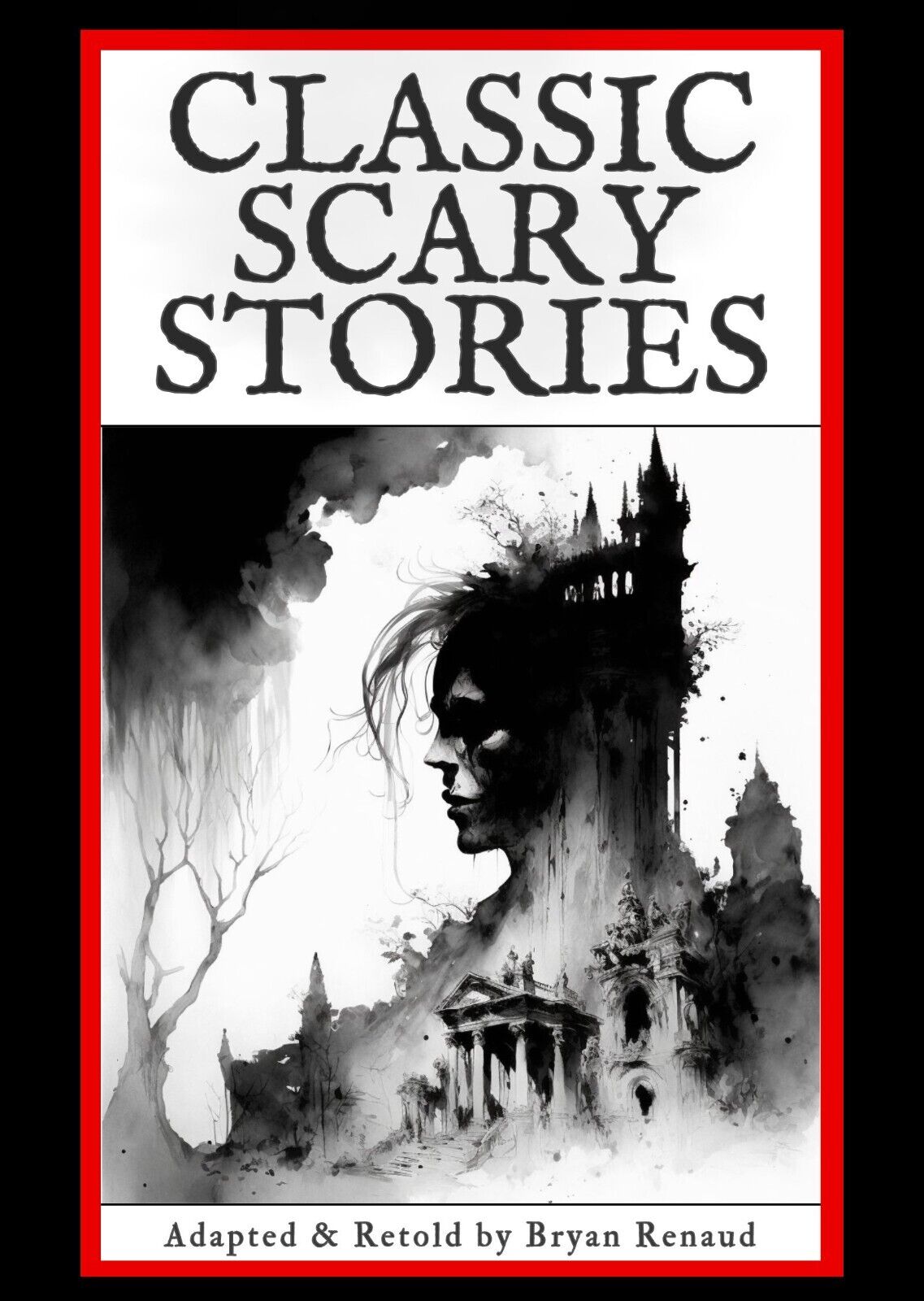 CLASSIC SCARY STORIES Short Horror Fiction Anthology by Bryan Renaud (Scary Stories #2) Paperback - Asylum Books