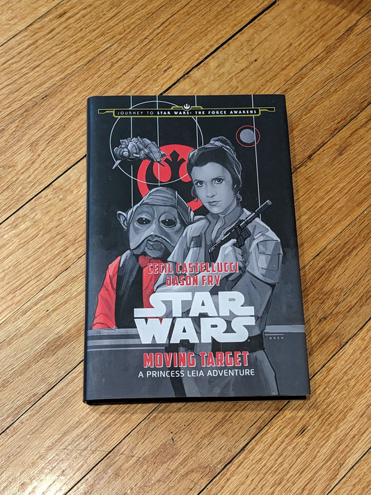 MOVING TARGET (Star Wars: A Princess Leia Adventure) Hardcover - Asylum Books