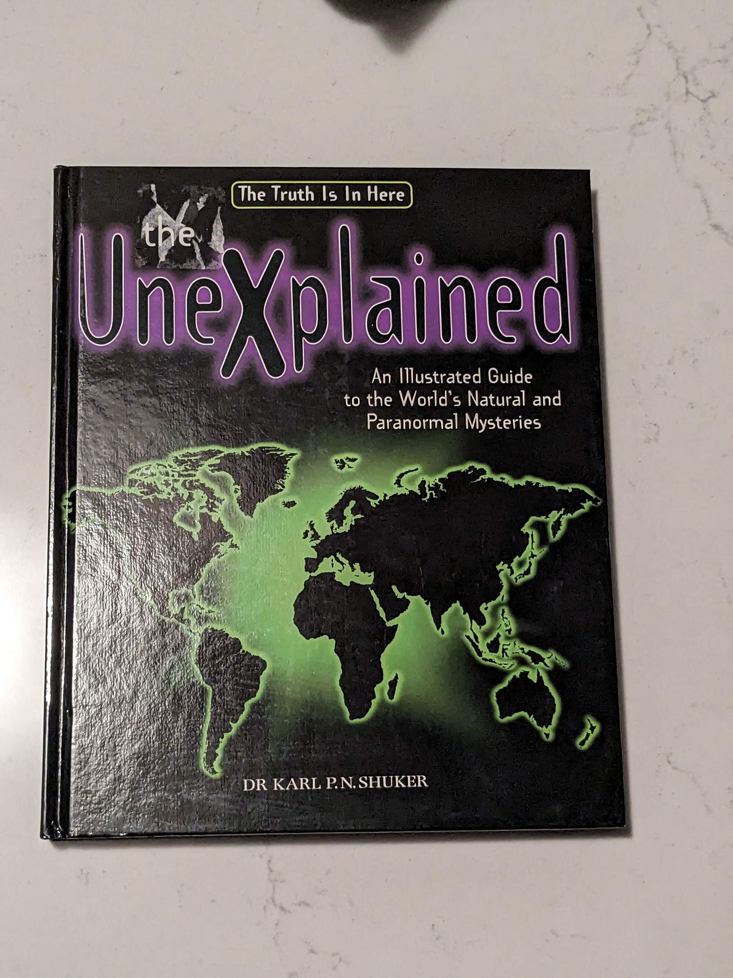 Unexplained, The: An Illustrated Guide To The Worlds Natural and Paranormal Mysteries (Hardcover) - Asylum Books