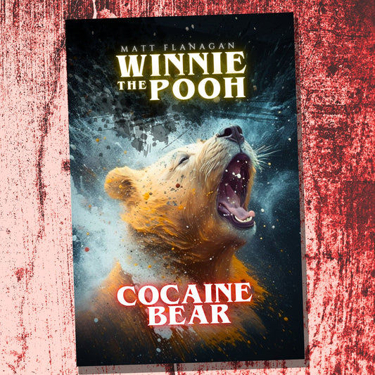 Winnie the Pooh: Cocaine Bear (The Asylum) Bestseller by Matt Flanagan - Asylum Books